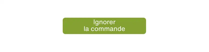 Ignorer votre prochaine commande